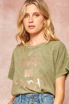 Cute But Psycho Stone-Washed Foil Graphic Tee